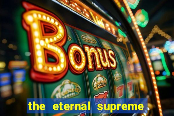 the eternal supreme 288 pt br